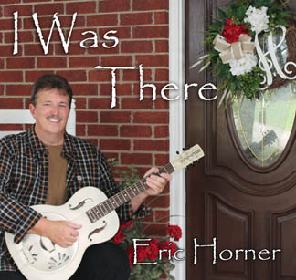 Eric Horner - I Was There